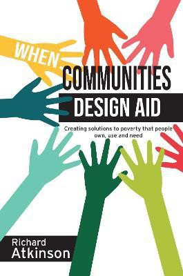 When Communities Design Aid(English, Hardcover, Atkinson Richard)