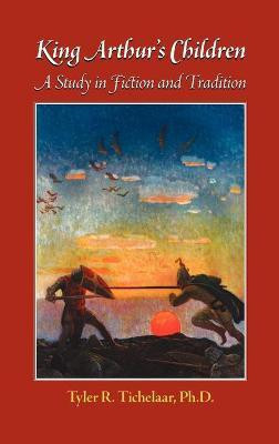 King Arthur's Children(English, Hardcover, Tichelaar Tyler R.)