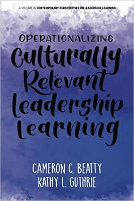 Operationalizing Culturally Relevant Leadership Learning(English, Paperback, Beatty Cameron C.)