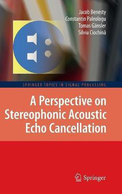 A Perspective on Stereophonic Acoustic Echo Cancellation(English, Hardcover, Benesty Jacob)