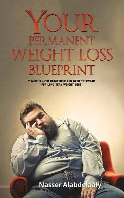 Your Permanent Weight Loss Blueprint(English, Paperback, unknown)