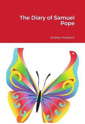 The Diary of Samuel Pope(English, Paperback, Maddock Andrew)