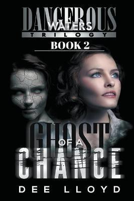 Ghost of a Chance(English, Paperback, Lloyd Dee)