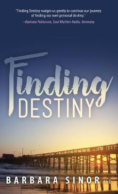 Finding Destiny(English, Hardcover, Sinor Barbara)