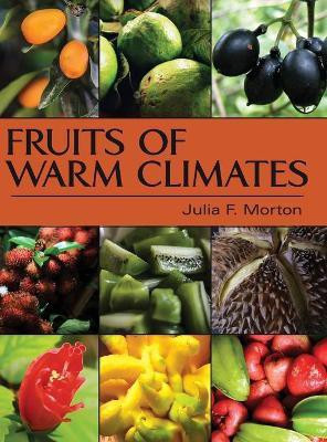 Fruits of Warm Climates(English, Hardcover, Morton Julia F)