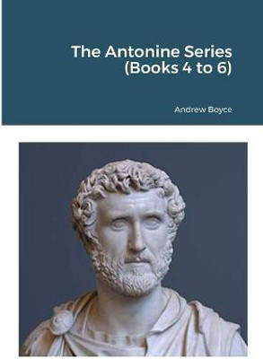 The Antonine Series (Books 4 to 6)(English, Paperback, Boyce Andrew)