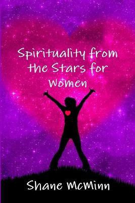 Spirituality from the Stars for Women(English, Paperback, McMinn Shane)