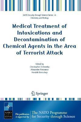 Medical Treatment of Intoxications and Decontamination of Chemical Agents in the Area of Terrorist Attack(English, Paperback, unknown)