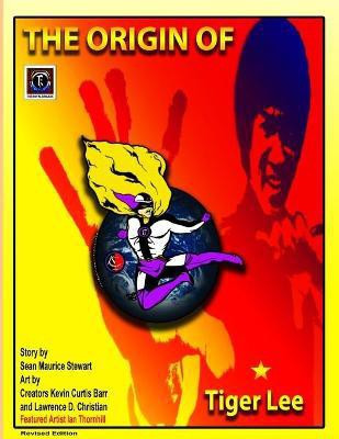 THE ORIGIN OF TIGER LEE Revised Edition(English, Paperback, Barr Kevin Curtis)