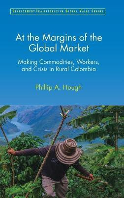 At the Margins of the Global Market(English, Hardcover, Hough Phillip A.)