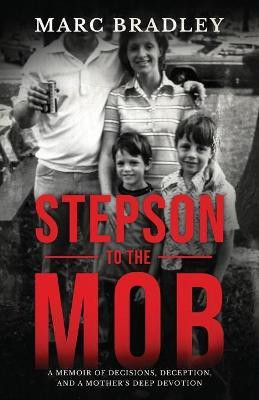 Stepson to the Mob(English, Paperback, Bradley Marc)