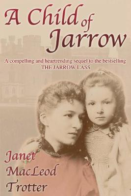 A Child of Jarrow(English, Paperback, Trotter Janet MacLeod)