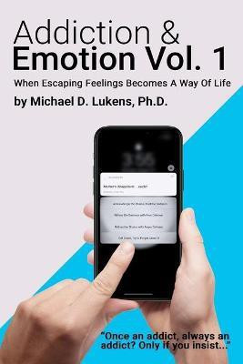 Addiction & Emotion(English, Paperback, Lukens Michael D PH D)