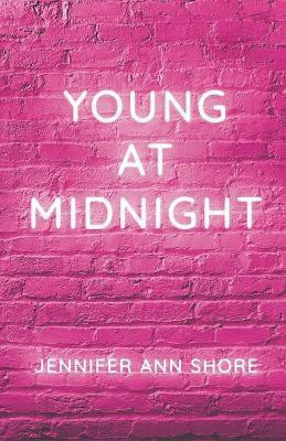 Young at Midnight(English, Paperback, Shore Jennifer Ann)
