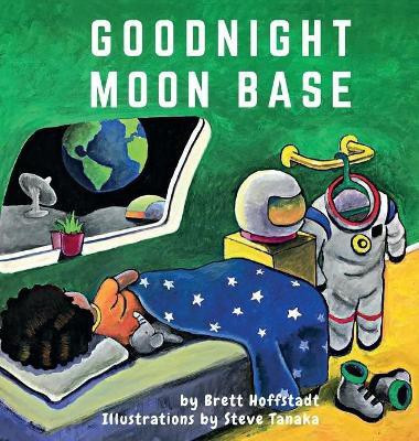 Goodnight Moon Base(English, Hardcover, Hoffstadt Brett)