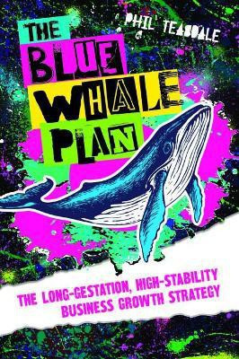 The Blue Whale Plan(English, Paperback, Teasdale Phil)