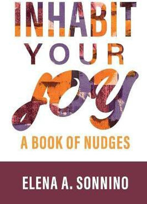 Inhabit Your Joy(English, Paperback, Sonnino Elena)