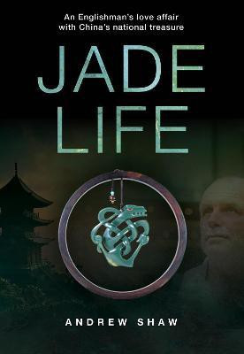 Jade Life(English, Paperback, Shaw Andrew)