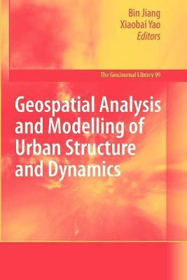 Geospatial Analysis and Modelling of Urban Structure and Dynamics(English, Paperback, unknown)