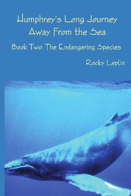 Humphrey's Long Journey Away From the Sea, Book Two(English, Paperback, Leplin Rocky)