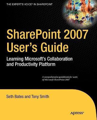 SharePoint 2007 User's Guide(English, Paperback, Smith Tony)