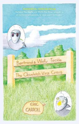 Bertrand and Wally Tackle the Clovehitch Virus Crisis(English, Paperback, Carroll Eric)