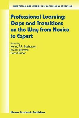 Professional Learning: Gaps and Transitions on the Way from Novice to Expert(English, Paperback, unknown)