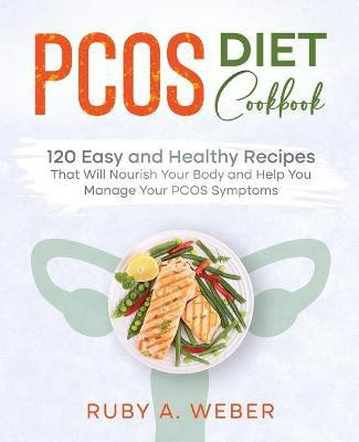 PCOS Diet Cookbook(English, Paperback, Weber Ruby A)