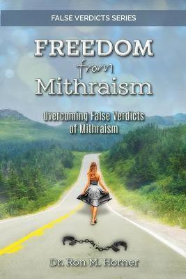 Freedom from Mithraism(English, Paperback, Horner Ron M Dr)