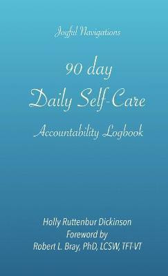 90 day Daily Self-Care Accountability Logbook(English, Paperback, Ruttenbur Dickinson Holly)