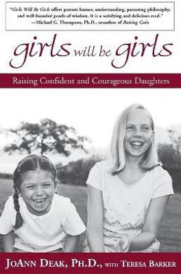 Girls Will Be Girls  - Effective Leadership Through Effective Relationships(English, Paperback, Deak Joann)