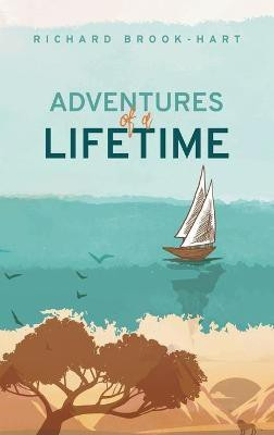 Adventures of a Lifetime(English, Hardcover, Brook-Hart Richard)