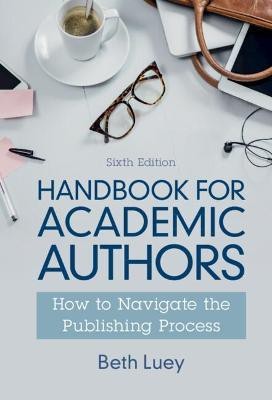 Handbook for Academic Authors(English, Hardcover, Luey Beth)