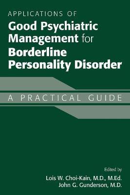 Applications of Good Psychiatric Management for Borderline Personality Disorder(English, Paperback, unknown)