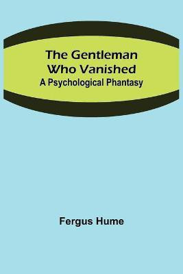 The Gentleman Who Vanished(English, Paperback, Hume Fergus)