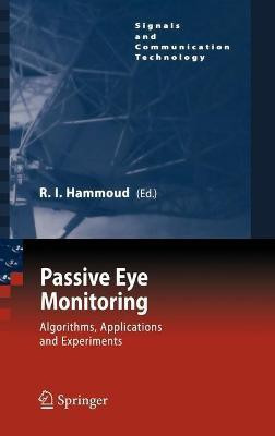 Passive Eye Monitoring  - Algorithms, Applications and Experiments(English, Hardcover, unknown)