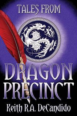 Tales from Dragon Precinct(English, Paperback, DeCandido Keith R a)
