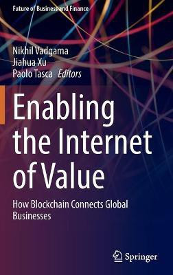 Enabling the Internet of Value(English, Hardcover, unknown)