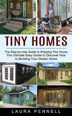 Tiny Homes(English, Paperback, Pennell Laura)