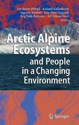 Arctic Alpine Ecosystems and People in a Changing Environment(English, Hardcover, unknown)