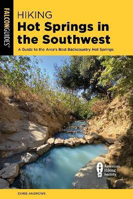 Hiking Hot Springs in the Southwest(English, Paperback, Andrews Chris)