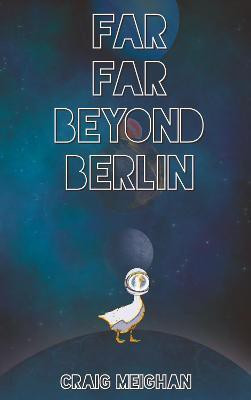Far Far Beyond Berlin(English, Paperback, Meighan Craig)