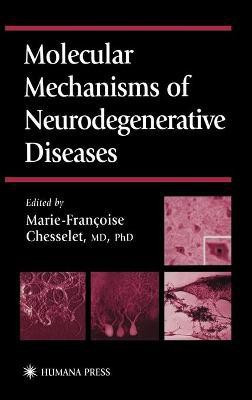 Molecular Mechanisms of Neurodegenerative Diseases(English, Hardcover, unknown)