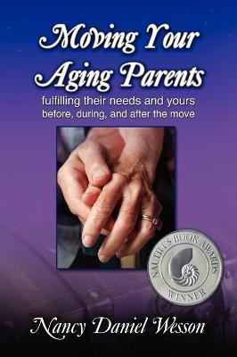 Moving Your Aging Parents(English, Hardcover, Wesson Nancy)
