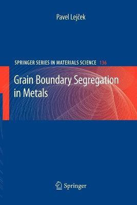 Grain Boundary Segregation in Metals(English, Paperback, Lejcek Pavel)