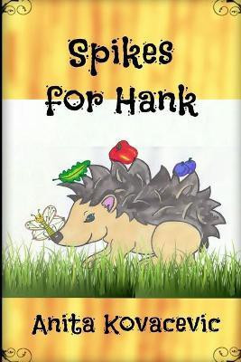 Spikes for Hank(English, Paperback, Kovacevic Anita)