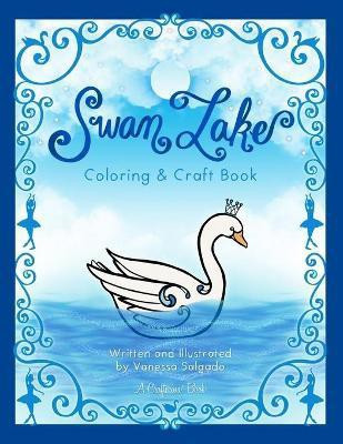 Swan Lake Coloring & Craft Book(English, Paperback, Salgado Vanessa)