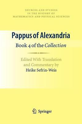 Pappus of Alexandria: Book 4 of the Collection(English, Paperback, Sefrin-Weis Heike)