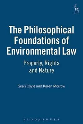 The Philosophical Foundations of Environmental Law(English, Paperback, Morrow Karen)