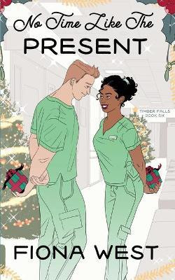 No Time Like the Present(English, Paperback, West Fiona)